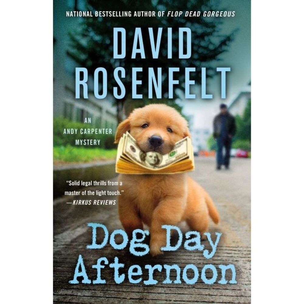 Dog Day Afternoon: An Andy Carpenter Mystery -- David Rosenfelt